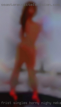 Frist singles horny nighy nekat fucking vvides.