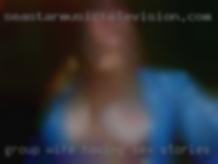 Group wife having sex stories about aai from Rahway NJ!