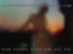 Hude hidden clubs cam put too hehe in Lufkin.