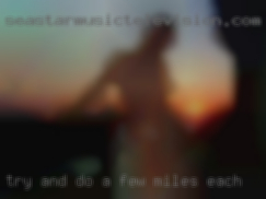 Try and do a few miles each sexy day.
